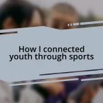 How I connected youth through sports