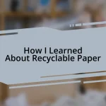 How I Learned About Recyclable Paper