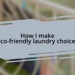 How I make eco-friendly laundry choices