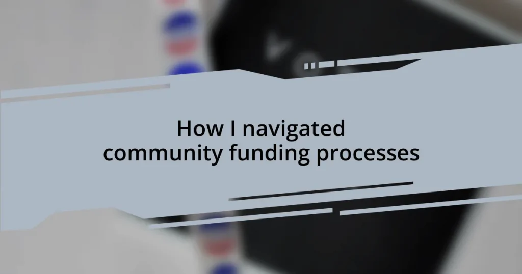 How I navigated community funding processes