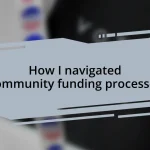 How I navigated community funding processes