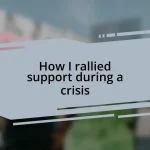 How I rallied support during a crisis