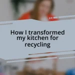 How I transformed my kitchen for recycling