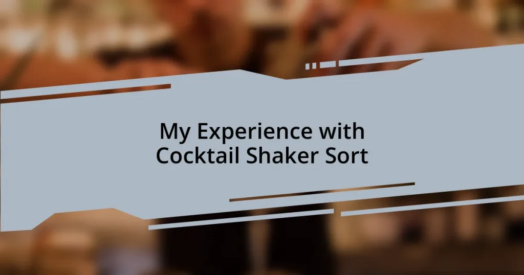 My Experience with Cocktail Shaker Sort