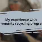 My experience with community recycling programs
