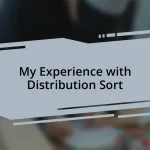 My Experience with Distribution Sort