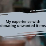 My experience with donating unwanted items
