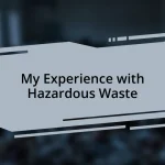 My Experience with Hazardous Waste