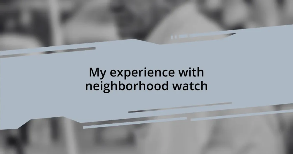 My experience with neighborhood watch