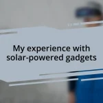 My experience with solar-powered gadgets