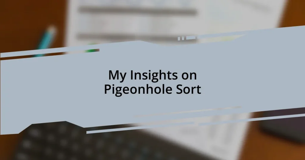 My Insights on Pigeonhole Sort