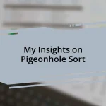 My Insights on Pigeonhole Sort
