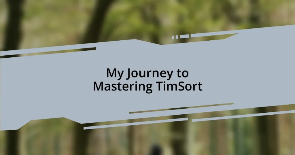 My Journey to Mastering TimSort