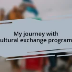 My journey with cultural exchange programs