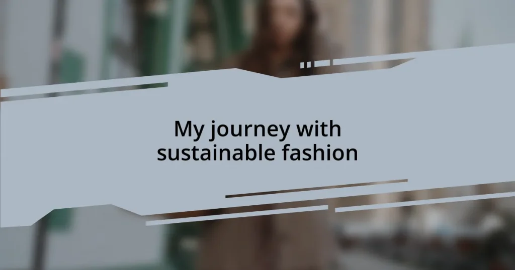 My journey with sustainable fashion