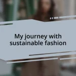 My journey with sustainable fashion