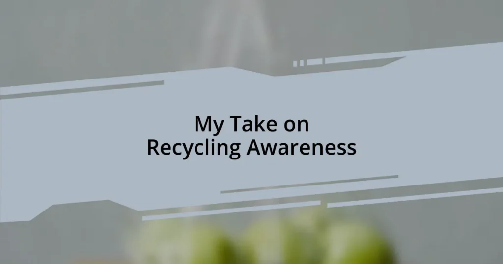 My Take on Recycling Awareness
