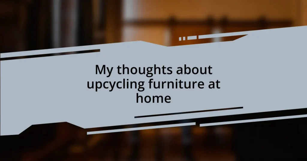 My thoughts about upcycling furniture at home
