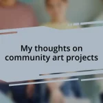 My thoughts on community art projects