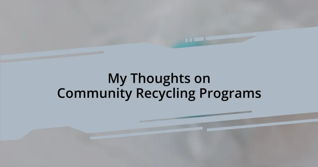 My Thoughts on Community Recycling Programs