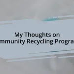 My Thoughts on Community Recycling Programs