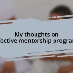 My thoughts on effective mentorship programs