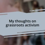 My thoughts on grassroots activism