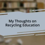 My Thoughts on Recycling Education