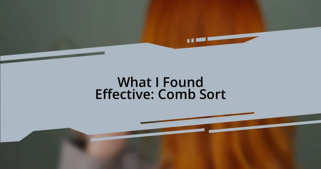 What I Found Effective: Comb Sort