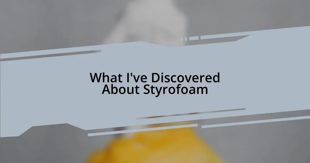What I’ve Discovered About Styrofoam