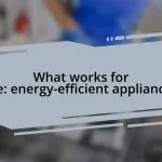 What works for me: energy-efficient appliances