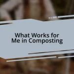 What Works for Me in Composting