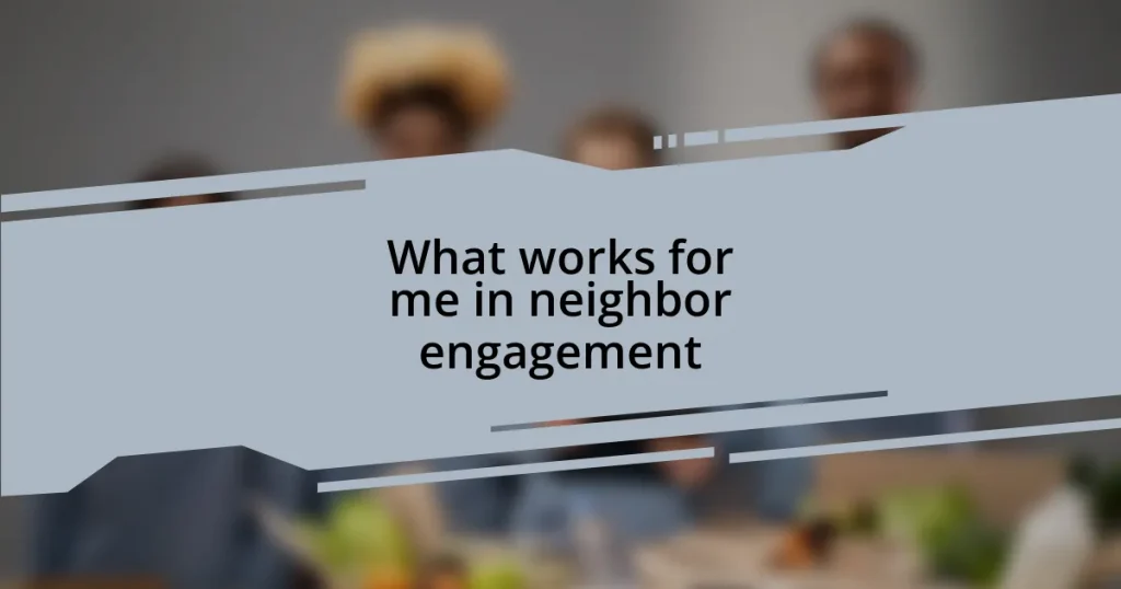 What works for me in neighbor engagement