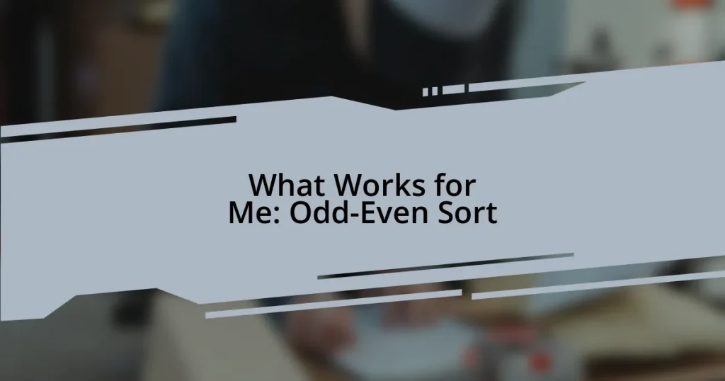 What Works for Me: Odd-Even Sort