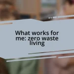 What works for me: zero waste living
