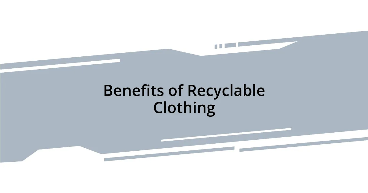 Benefits of Recyclable Clothing