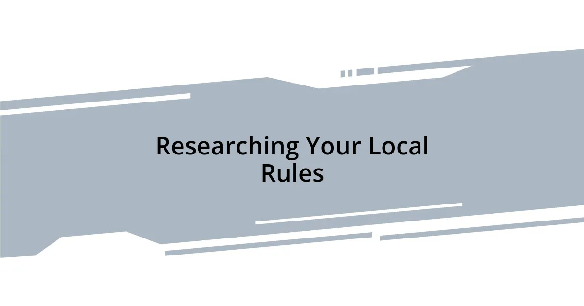 Researching Your Local Rules
