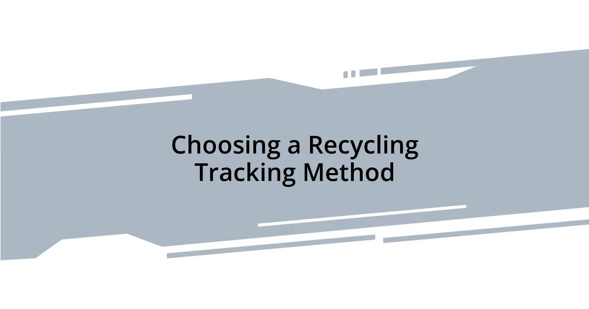 Choosing a Recycling Tracking Method