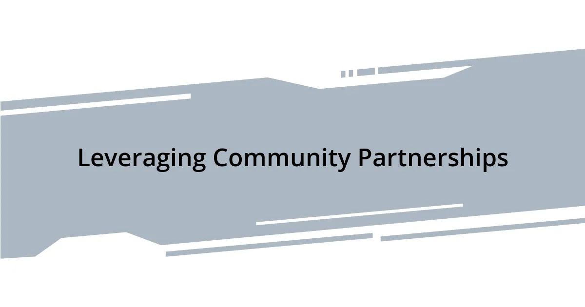 Leveraging Community Partnerships