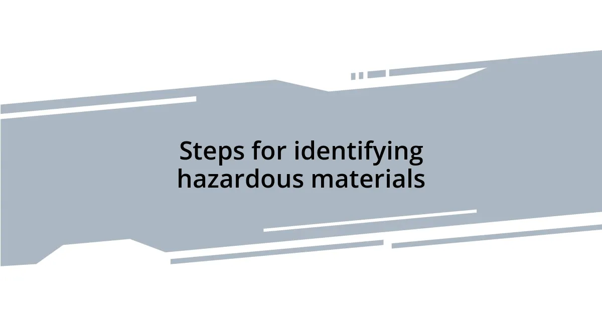 Steps for identifying hazardous materials