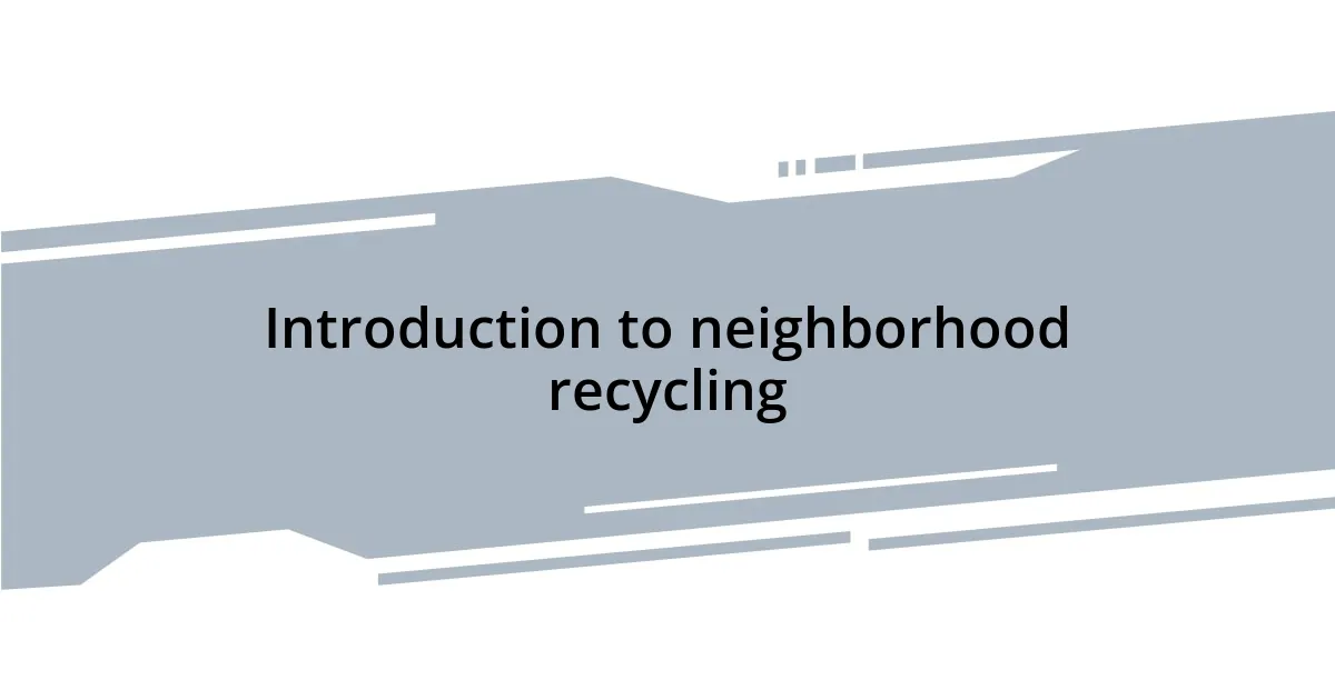 Introduction to neighborhood recycling