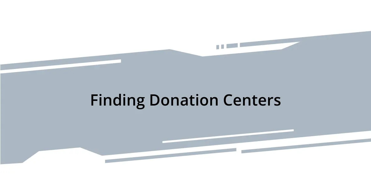 Finding Donation Centers