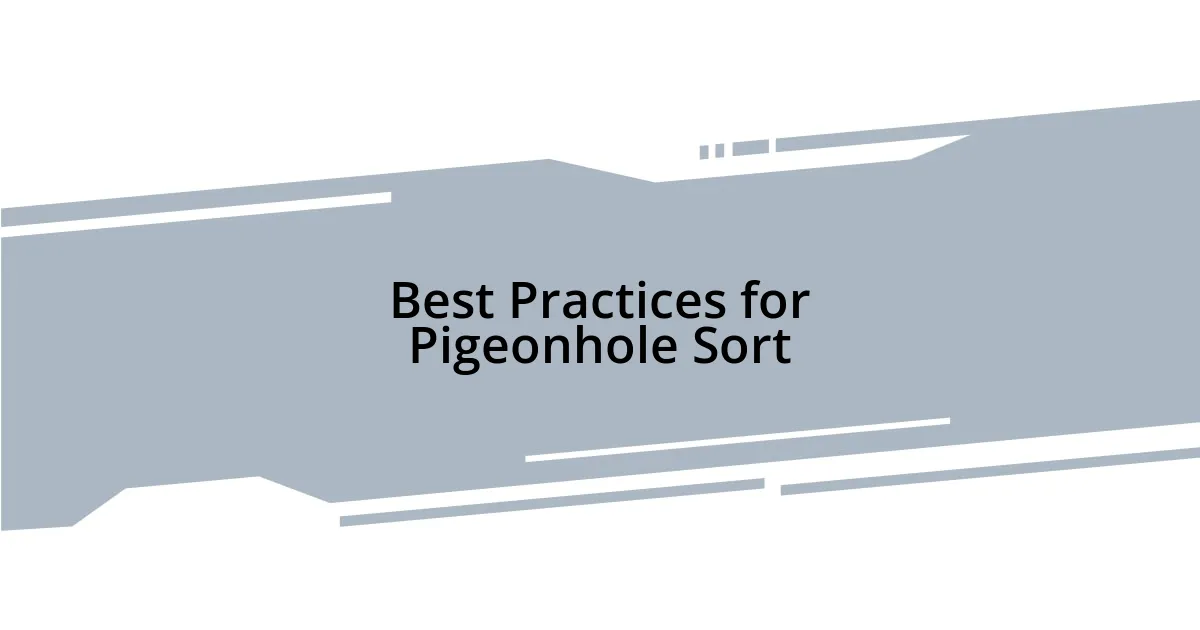 Best Practices for Pigeonhole Sort