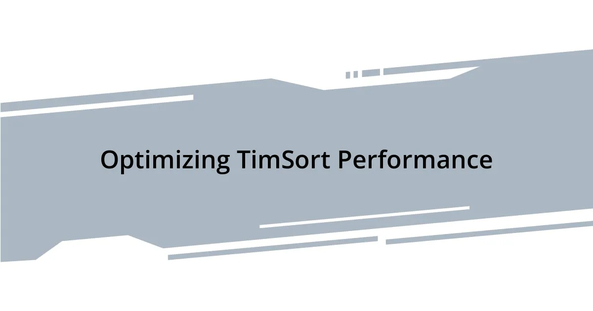 Optimizing TimSort Performance