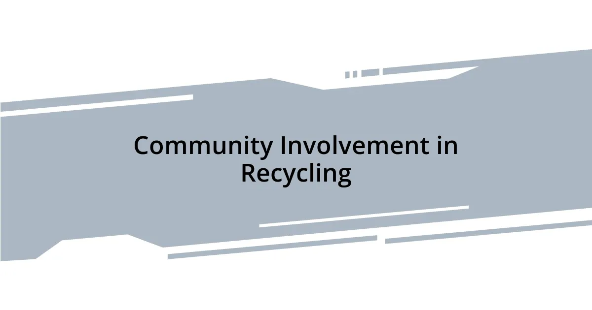 Community Involvement in Recycling