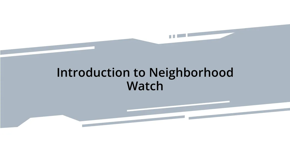 Introduction to Neighborhood Watch