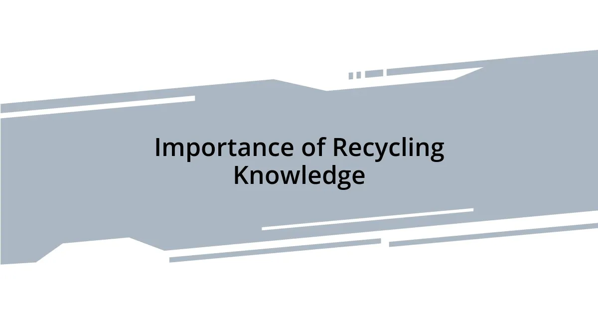 Importance of recycling correctly