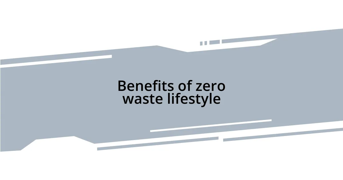 Benefits of zero waste lifestyle