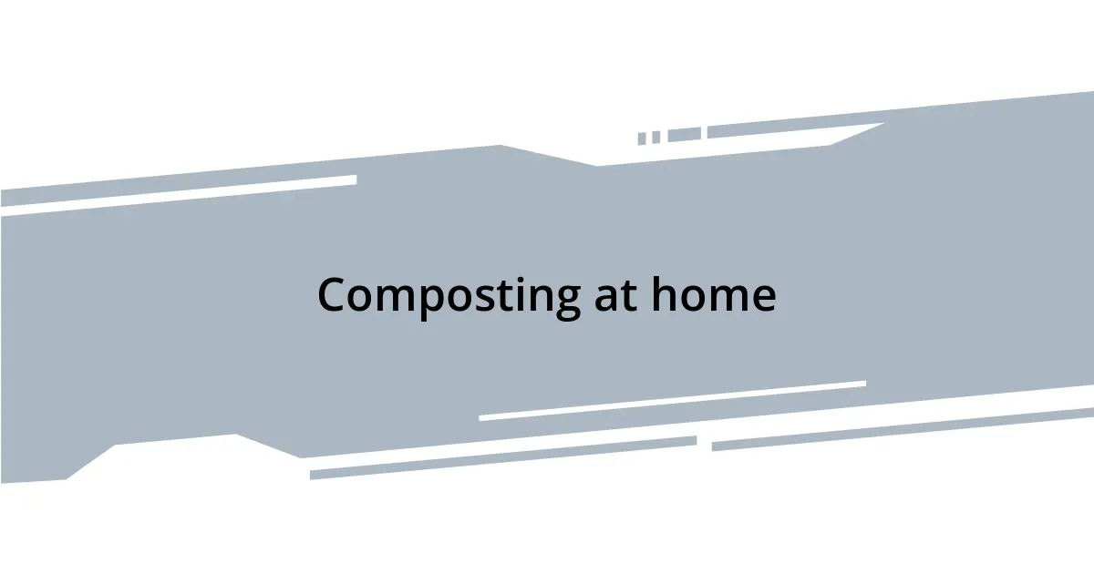 Composting at home