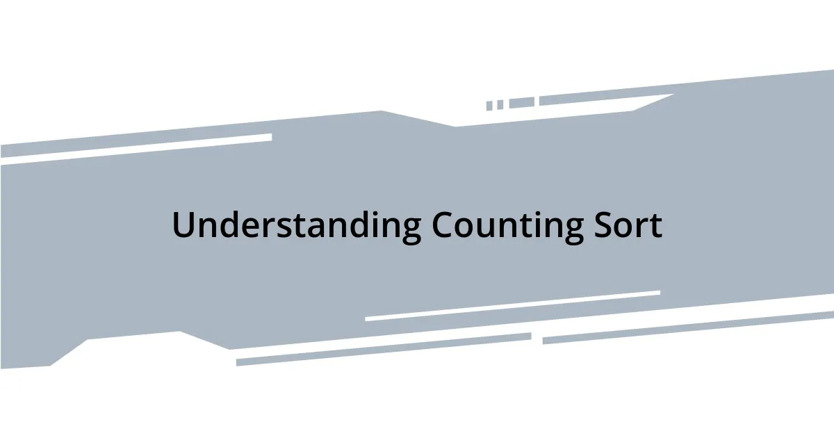 Understanding Counting Sort